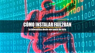 Instala y configura Fail2ban en Debian GNU/Linux