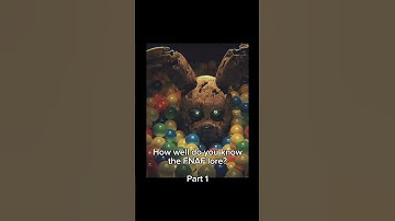 How Well Do You Know The FNAF Lore? (Part 1)