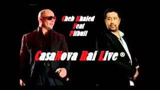 cheb khaled Heya Heya FT Pitbull - شاب خالد وبيت بول هى هي