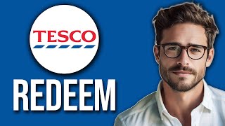 How To Redeem Tesco Vouchers (2024)