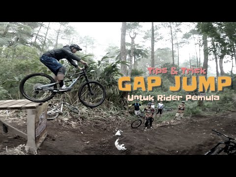 Tips dan Trick melewati Gap Jump untuk rider pemula // Tyo Cahyadi