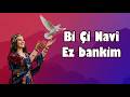 Bi Çi Navî Ez Bankim Gav Ai Music 