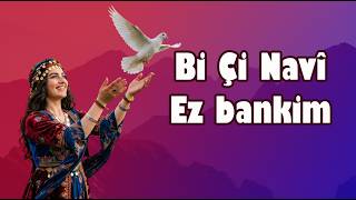 Bi Çi Navî Ez Bankim - Gav Ai 