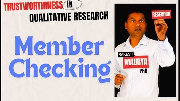 Enhancing Trustworthiness in Qualitative Research: Exploring Member Checking Method