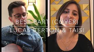 BEST PART (Cover) - Lucas Berton &amp; Taisi Cunha