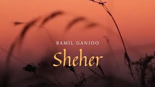 Video thumbnail of "Sheher - Ramil Ganjoo | The Window Seat | New Indie Hindi Song | Indie India"