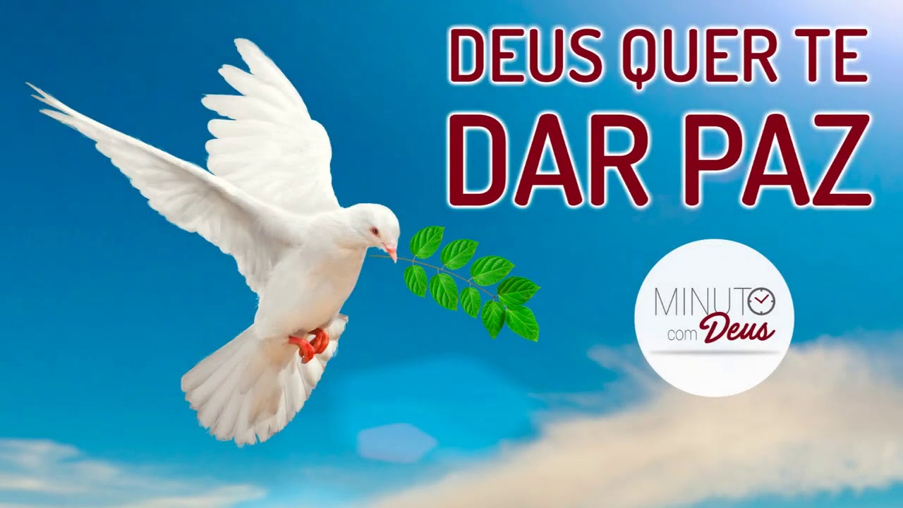 DEUS QUER TE DAR PAZ - MINUTO COM DEUS