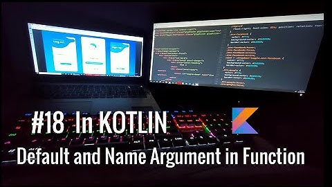 #18 kotlin tutorial -- Default and name argument in Function.
