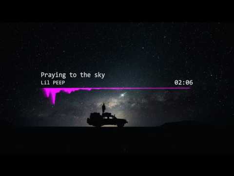 LiL PEEP - Praying to the sky