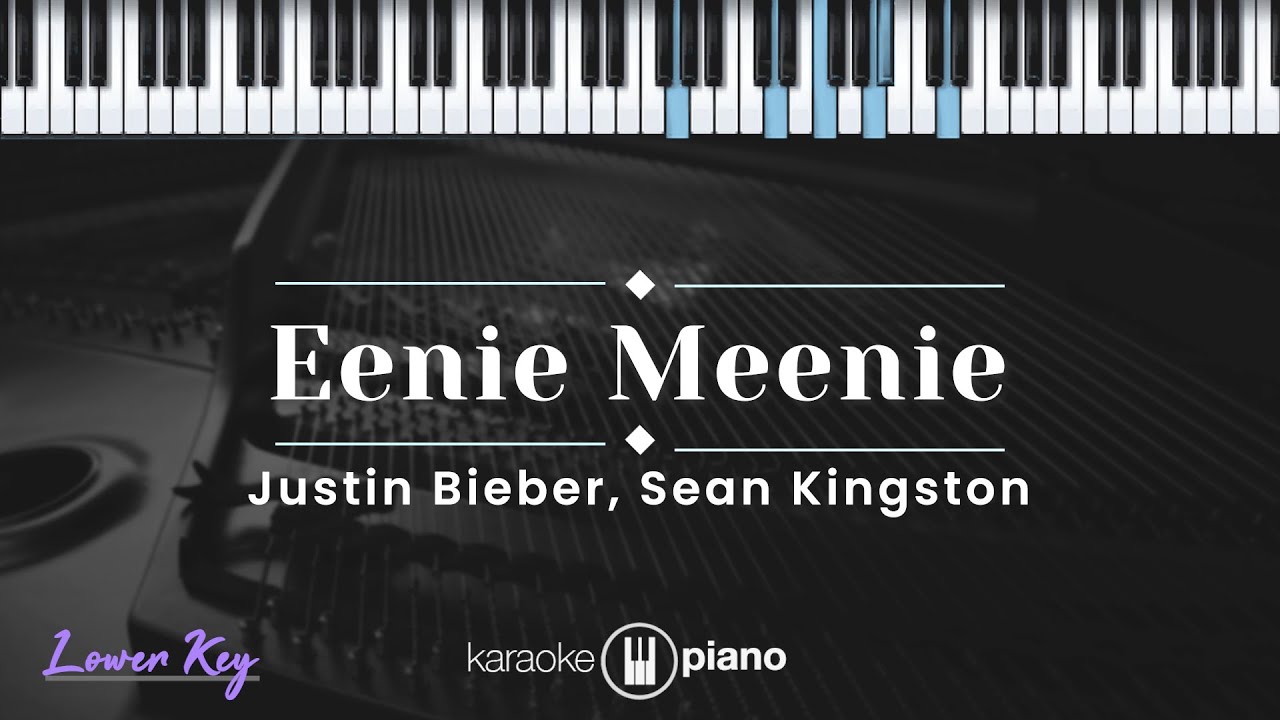Eenie Meenie - Justin Bieber, Sean Kingston (KARAOKE PIANO - LOWER KEY) Eenie Meenie - Justin Bieber, Sean Kingston (KARAOKE PIANO - LOWER KEY)
