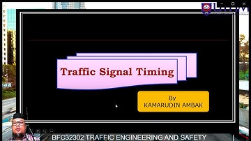 Lecture Series: Traffic Engineering (Traffic Signal Part 2)
