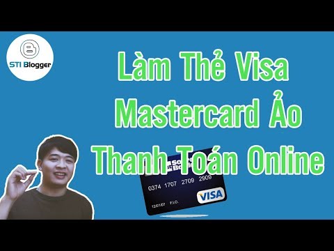Video Cách tạo thẻ Visa/MasterCard ảo thanh toán quốc tế tại... - youtube