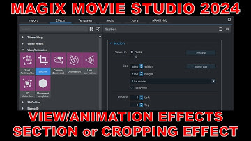 Tutorial 080 Section Effect for Cropping in Magix Movie Studio and Video Pro X