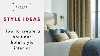 Boutique Hotel–Style Interior Ideas