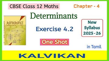 Cbse Class 12 Maths Chapter 4 Determinants Exercise 4.2 One Shot in Tamil by Kalvikan