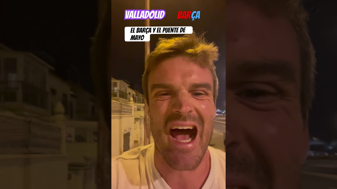 VALLADOLID- BARÇA 