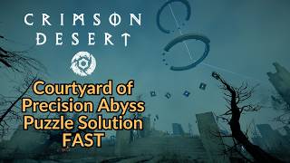 Courtyard of Precision | Abyss Puzzle Solution FAST | Crimson Desert Guide