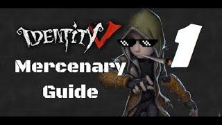 Identity V - Mercenary Guide Part 1 [Should You Use Mercenary?]