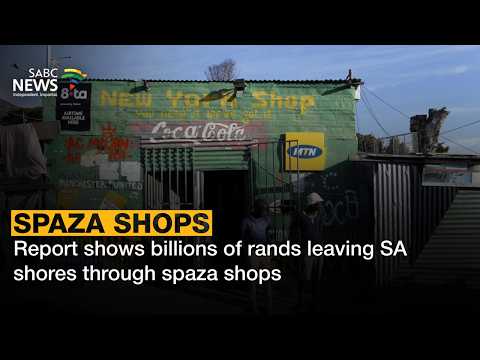 Report shows billions of rands leaving SA shores through spaza shops