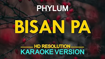 BISAN PA - Phylum (KARAOKE Version)