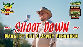 Video thumbnail of "Shoot Down- Maoli Ft Fiji & Jamey Ferguson | #maoli #islandreggae #islandmusic #music"