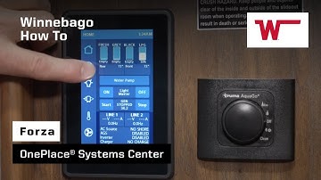 Winnebago Forza: How to Operate the OnePlace® System Center