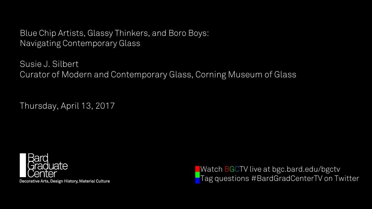 Lecture — Navigating Contemporary Glass (Susie J. Silbert)