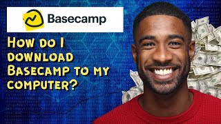 How do I download Basecamp to my computer