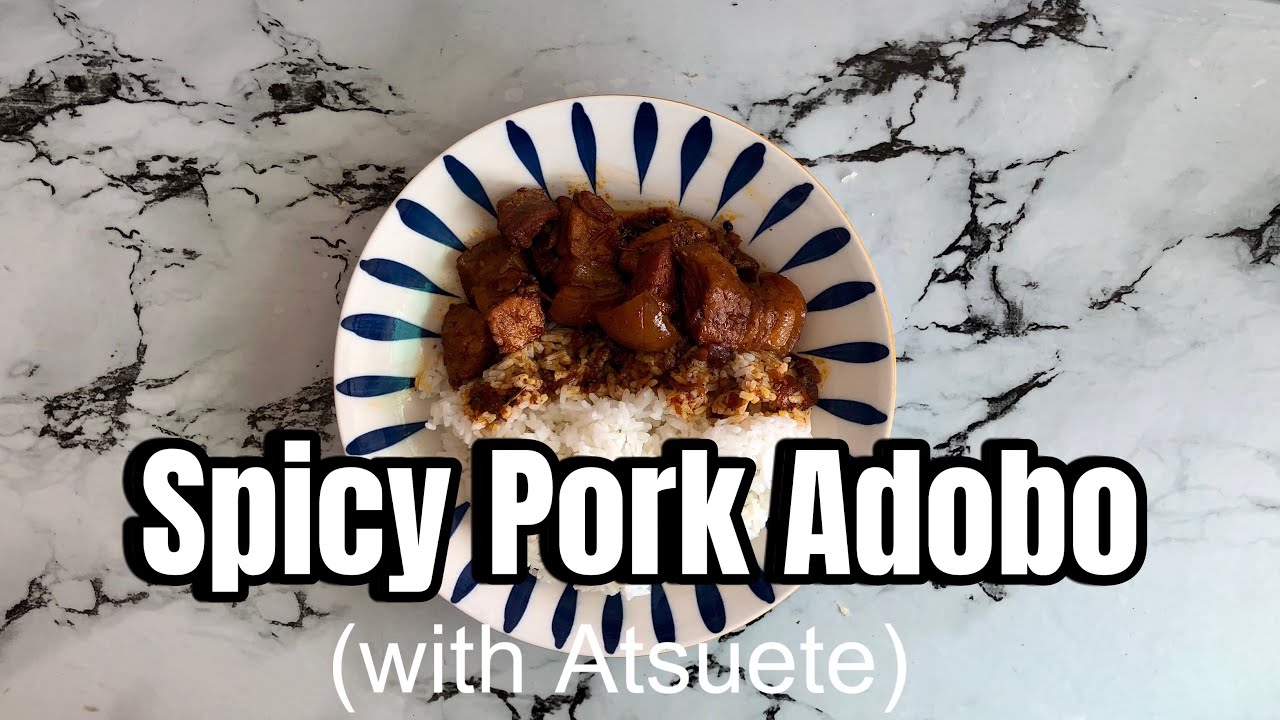 Spicy Pork Adobo with Atsuete (annatto seed) YouTube