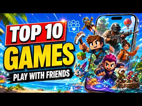 Top 10 Best Mobile Games To Play W/ Friends - Summer 2026