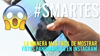 Truco sencillo para publicar fotos panorámicas en Instagram #SMARTES screenshot 5