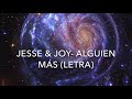 Jesse &amp; Joy - Alguien más [letra/lyrics]