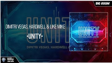 Dimitri Vegas, Hardwell & Like Mike - Unity (Extended Mix)