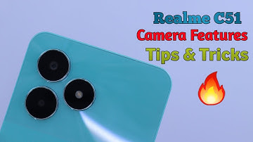 Realme C51 Camera Settings | Features | Hidden Tips & Tricks