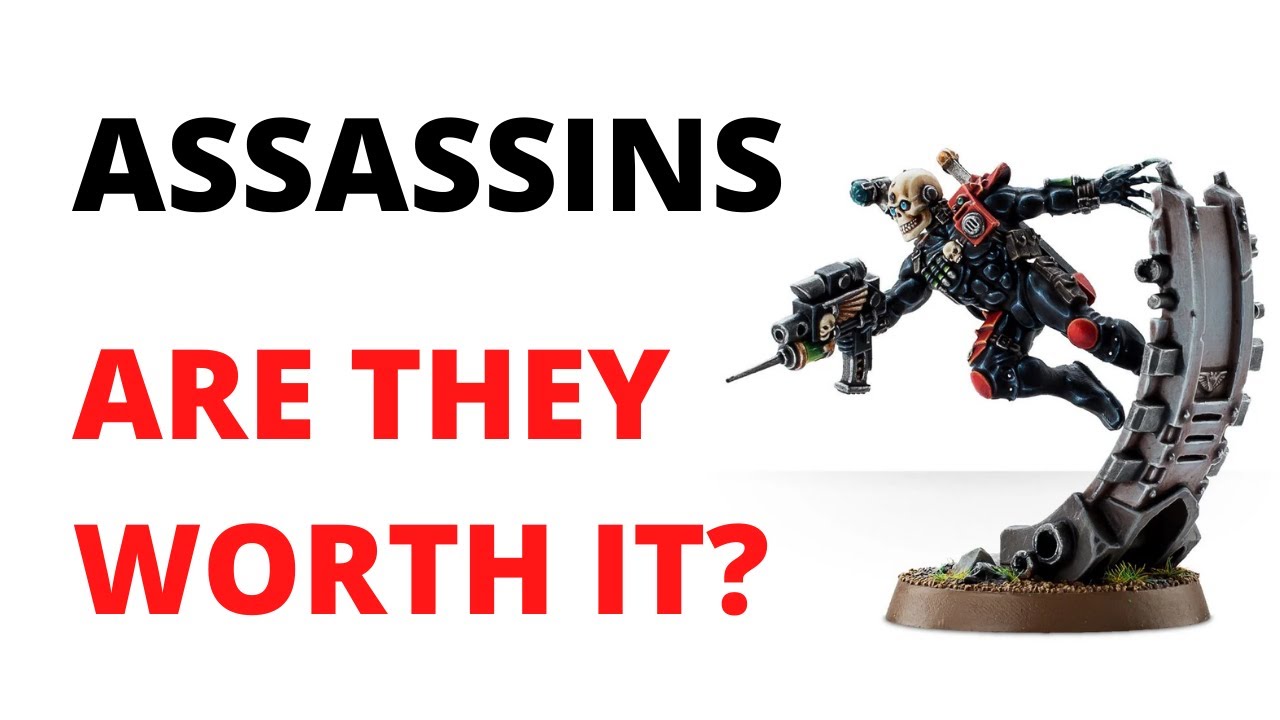Assassins in 40K 9th Edition Review - Are they Worth It?