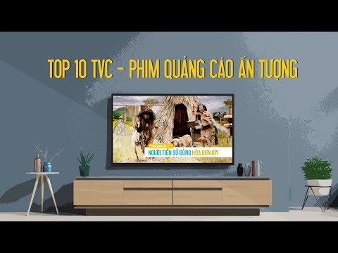 TOP 10 TVC - Phim quảng cáo sáng tạo, ấn tượng do ColorMedia sản xuất