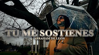 Video thumbnail of "ABRAHAM DE LEON: TU ME SOSTIENES ( Video Oficial ) Alabanza"