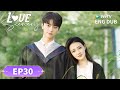 ENG DUB Love Scenery良辰美景好时光 EP30 Dream Chasers Xu Lu Lin Yi HuBing Hu Yunhao WeTV