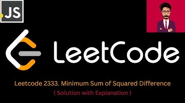 143. LeetCode 2333. Minimum Sum of Squared Difference [ Javascript ]