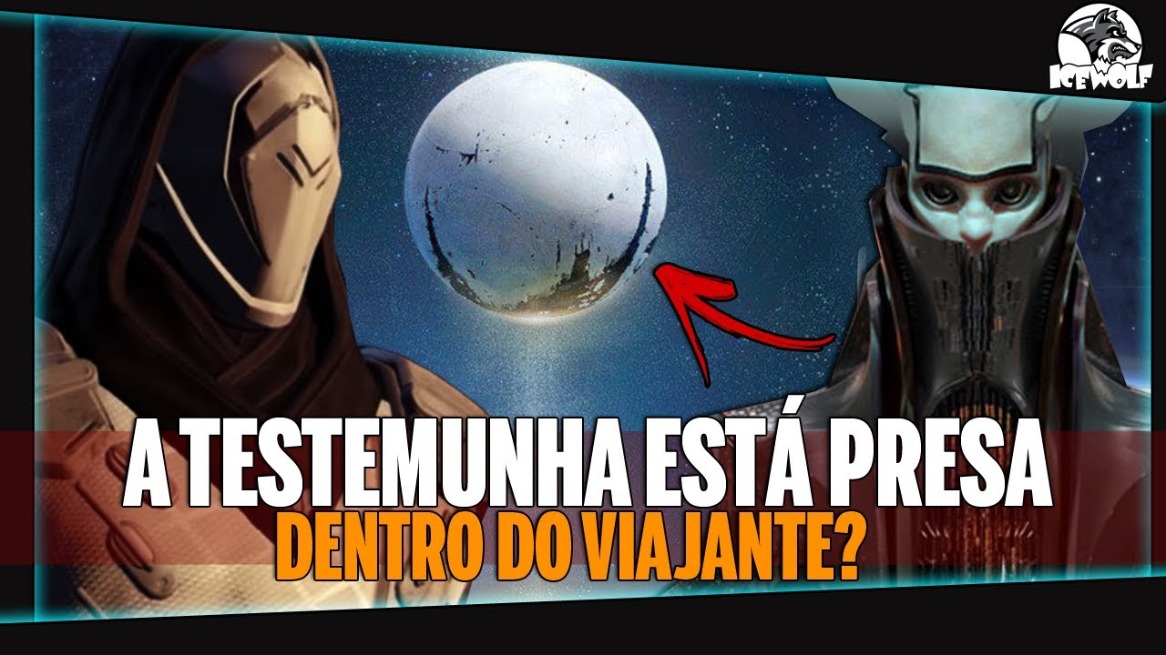DESTINY 2 - A TESTEMUNHA ESTÁ PRESA DENTRO do VIAJANTE? LORE / TEORIA ...