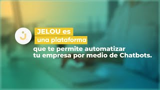 ¿Qué es Jelou? ¿Cómo me ayudará en mi negocio?