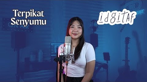 TERPIKAT SENYUMMU - IDGITAF (Cover by Queen Dearheart)