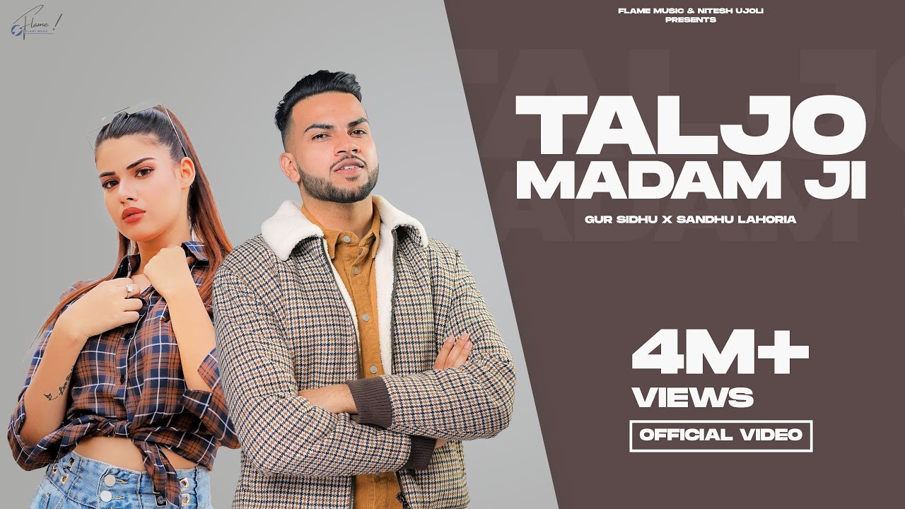 Taljo Madam Ji (Official Video) Gur Sidhu x Sandhu Lahoria | New Punjabi Song 2022 | Punjabi Song