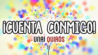 Cuenta Conmigo Unai Quirós