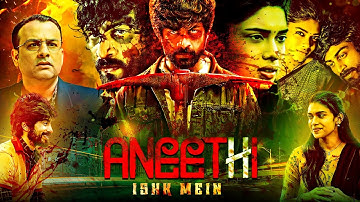 ANEETHI (इश्क में) New Release Sauth 2025 Latest BLOCKBUSTER Hindi Dubbed Movei Arjun Das, Dushara V