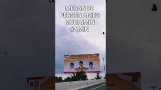 Medan 80 Persen Anies Muhaimin amin
