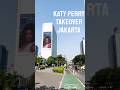 @KatyPerrytakeover in the main heart of Jakarta! Happy Woman's World!#KatyPerry #WomansWorld