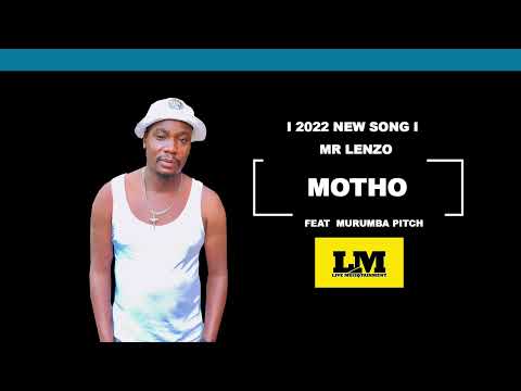 Mr Lenzo sa - motho Ft Marumbq [official Audio]