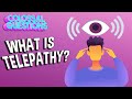 Exploring Telepathy: Myth or Reality?