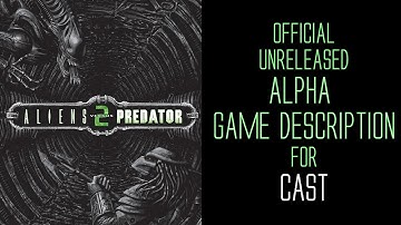 Aliens vs Predator 2 - Alpha Game Description - Cast